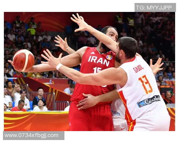 伊朗与西班牙篮球世界杯激战回顾及比分分析 伊朗与西班牙篮球世界杯激战回顾及比分分析